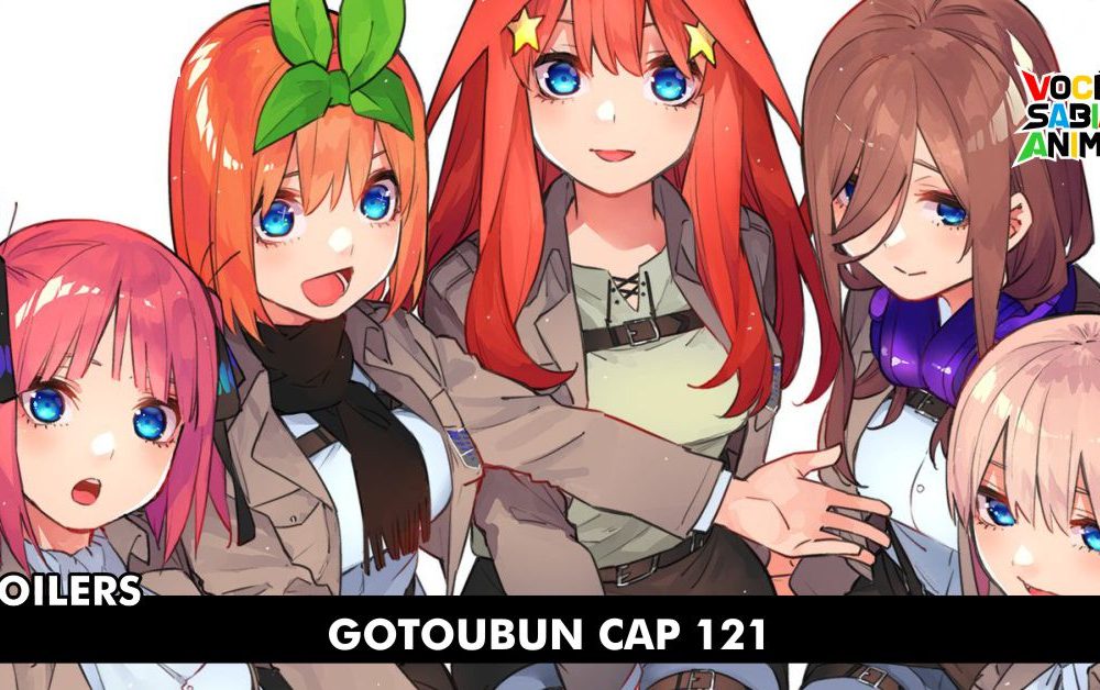 SPOILERS Gotoubun Cap 121