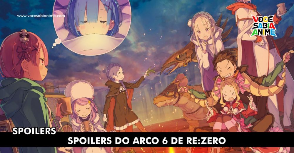 Spoilers Re:Zero Arco 6