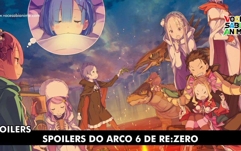 Spoilers Re:Zero Arco 6 Kioku no Kairo
