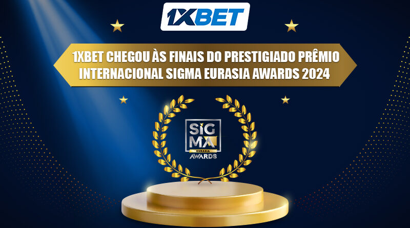 1xBet alcançou as finais do prestigioso prêmio internacional SiGMA Eurasia Awards 2024 4