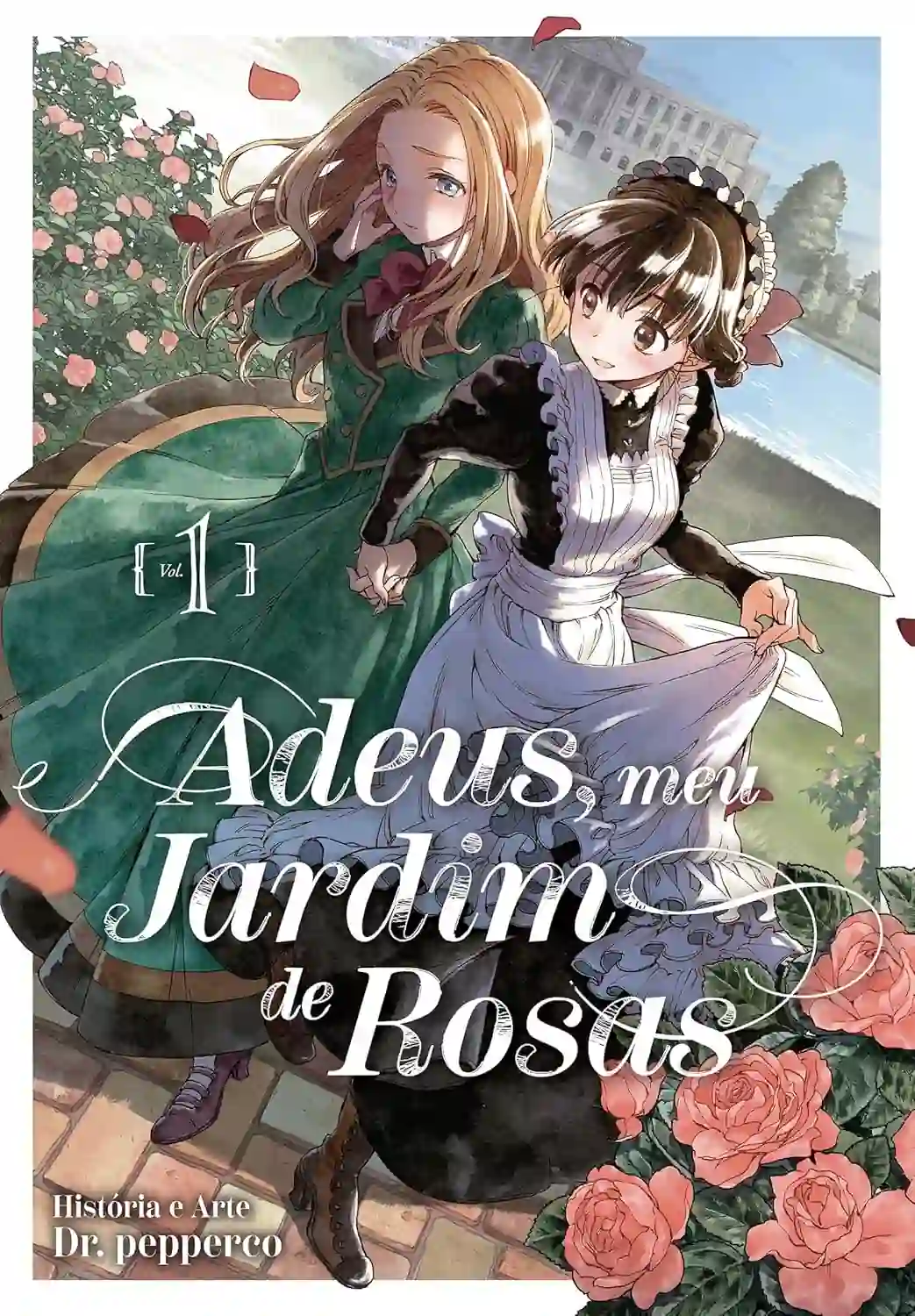 Adeus meu Jardim de Rosas volume 1
